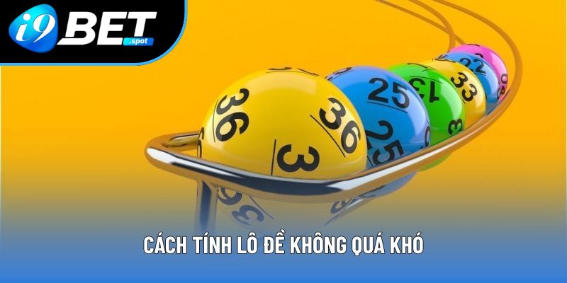 Cách tính lô đề không quá khó Cách tính lô đề không quá khó