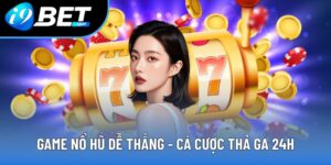 Game Nổ Hũ Dễ Thắng