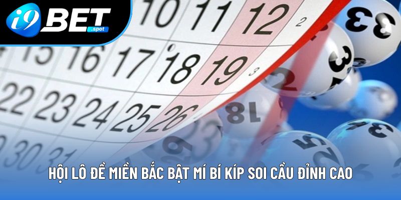 Hội lô đề miền Bắc bật mí bí kíp soi cầu đỉnh cao Hội lô đề miền Bắc bật mí bí kíp soi cầu đỉnh cao