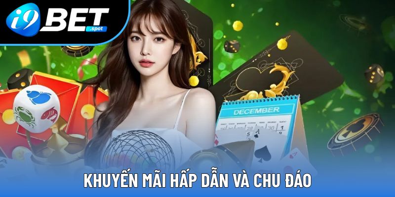 Khuyến mãi hấp dẫn và chu đáo Khuyến mãi hấp dẫn và chu đáo