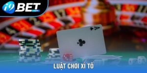 Luật Chơi Xì Tố