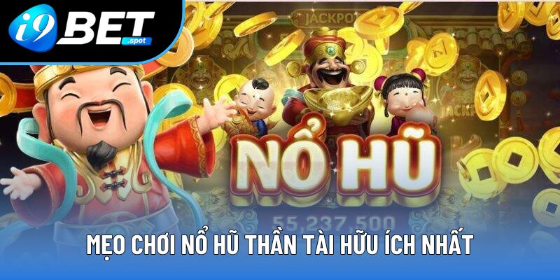 Bật mí mẹo chơi nổ hũ hay nhất Bật mí mẹo chơi nổ hũ hay nhất