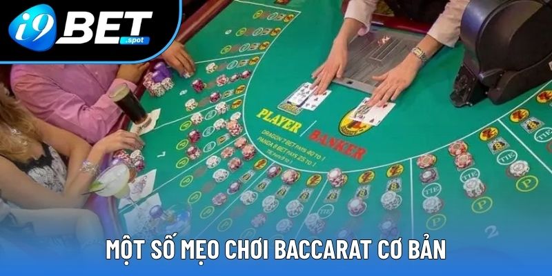 Bật mí một số mẹo chơi Baccarat cơ bản giành cho hội viên Bật mí một số mẹo chơi Baccarat cơ bản giành cho hội viên