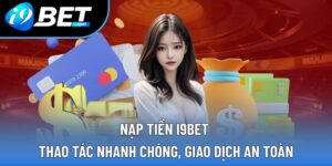 nạp tiền I9BET