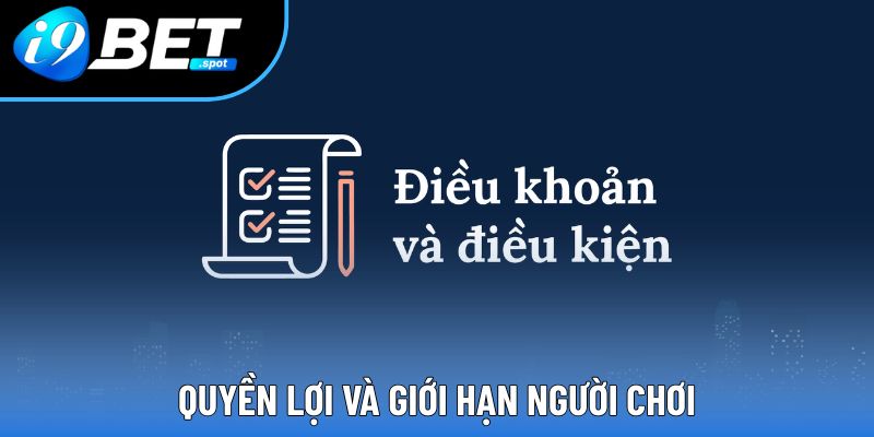 Quyền lợi và giới hạn người chơi Quyền lợi và giới hạn người chơi