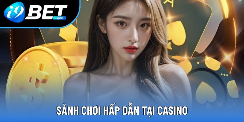 Sảnh chơi hấp dẫn tại casino Sảnh chơi hấp dẫn tại casino