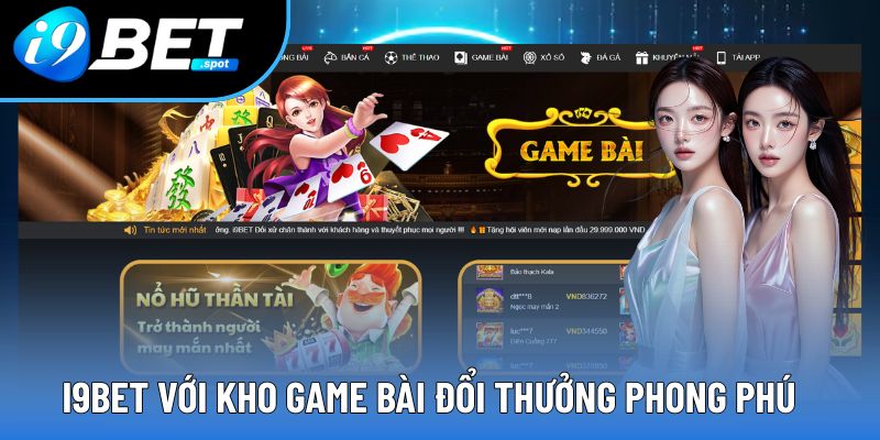 I9BET với kho game bài đổi thưởng phong phú