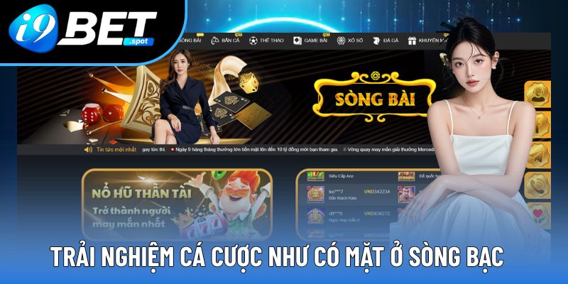 Trải nghiệm cá cược như có mặt ở sòng bạc